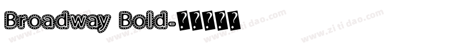 Broadway Bold字体转换